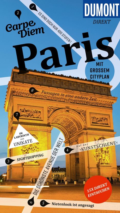 Titel "Paris" mit großem Cityplan, Sätze wie "Carpe Diem", "Die schönste Avenue der Welt", "15x direkt eintauchen". Im Hintergrund: Triumphbogen.