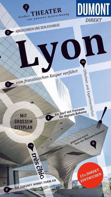 DUMONT, Lyon; Überschriften: "MIT GROSSEM CITYPLAN", "15x DIREKT EINTAUCHEN". Modernes Gebäude mit Glasfassade darunter.