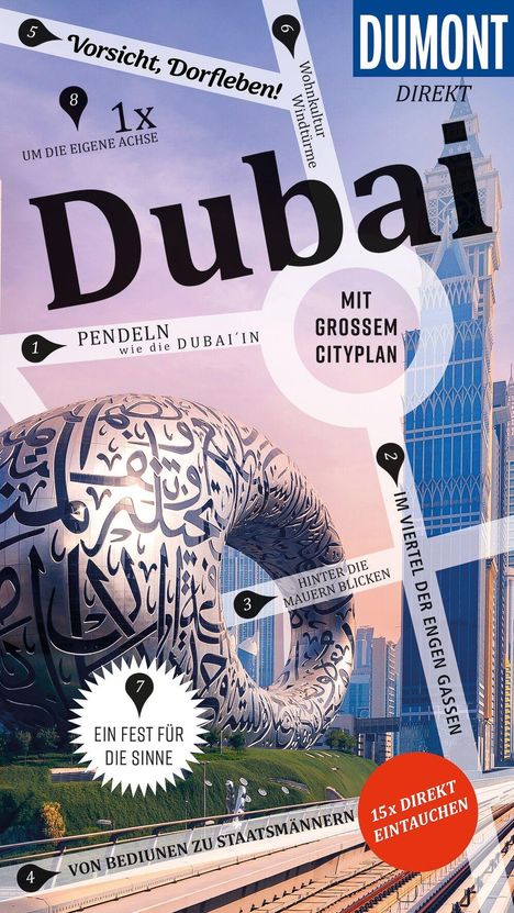 „Dubai“, „Mit großem Cityplan“, „Vorsicht, Dorfleben!“, „Pendeln wie die Dubai'in“. Moderne Gebäude, futuristische Architektur.
