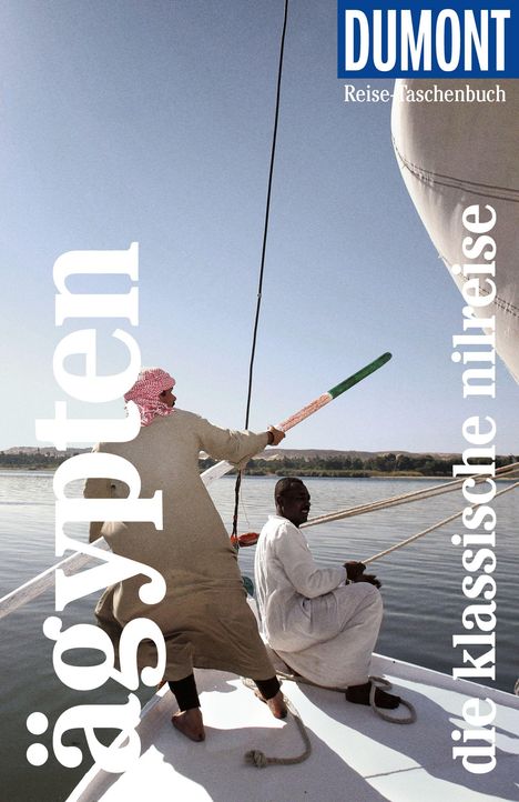 Isa Ducke: DUMONT Reise-Taschenbuch Reiseführer Ägypten, Die klassische Nilreise, Buch