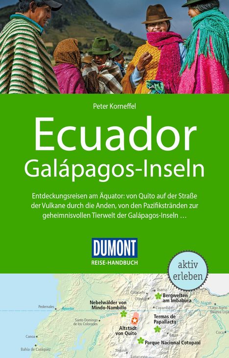 Peter Korneffel: DuMont Reise-Handbuch Reiseführer Ecuador, Galápagos-Inseln, Buch