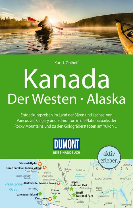"Kanada Der Westen · Alaska" von Kurt J. Ohlhoff. Naturszene mit Kajakfahrer bei Sonnenuntergang, darunter eine Karte.