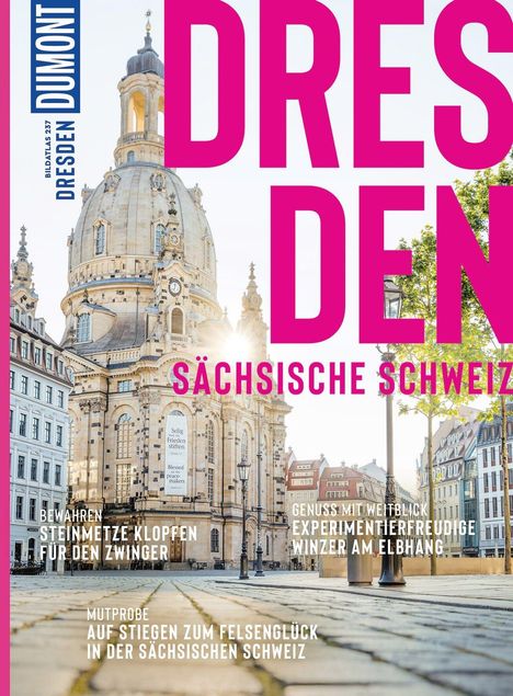 Große pinke Schrift: "DRESDEN". Darunter: "Sächsische Schweiz". Hintergrund: Frauenkirche und Platz in Dresden.