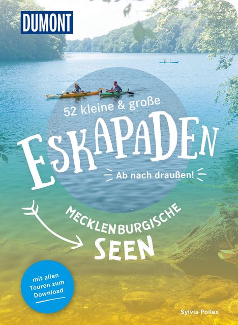 Sylvia Pollex: 52 kleine &amp; große Eskapaden Mecklenburgische Seen, Buch