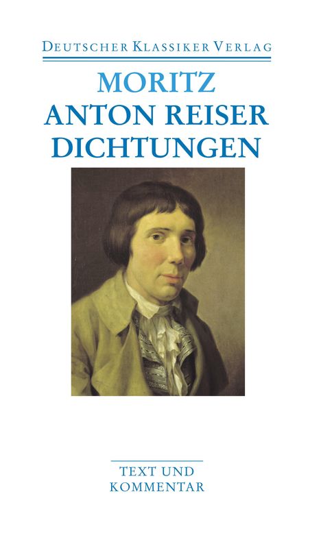 Karl Philipp Moritz: Dichtungen und Schriften zur Erfahrungsseelenkunde, Buch