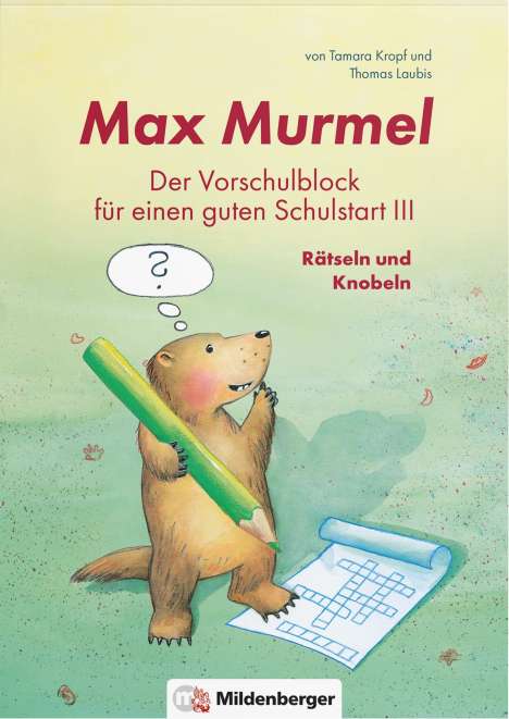 Thomas Laubis: Max Murmel: Der Vorschulblock für einen guten Schulstart III - Rätseln und Knobeln, Buch
