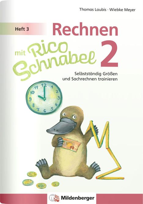 Wiebke Meyer: Rechnen mit Rico Schnabel 2, Heft 3 - Selbstständig Größen und Sachrechnen trainieren, Buch