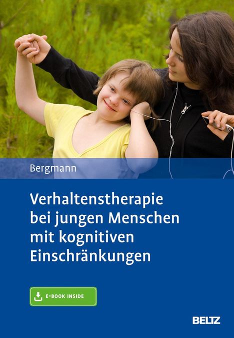 Felicitas Bergmann: Verhaltenstherapie bei jungen Menschen mit kognitiven Einschränkungen, 1 Buch und 1 Diverse