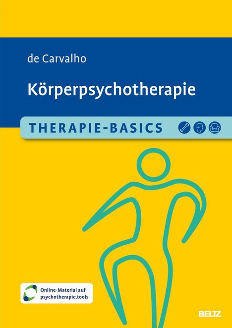 Alexandra de Carvalho: Therapie-Basics Körperpsychotherapie, 1 Buch und 1 Diverse