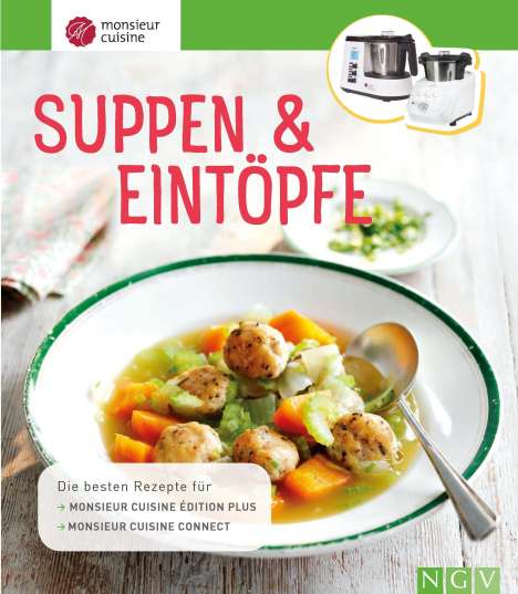 Monsieur Cuisine: Suppen &amp; Eintöpfe, Buch