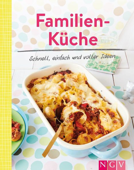 Familienküche - Schnell, einfach und voller Ideen, Buch