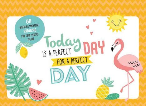 It's a perfect day for a perfect day, Buch