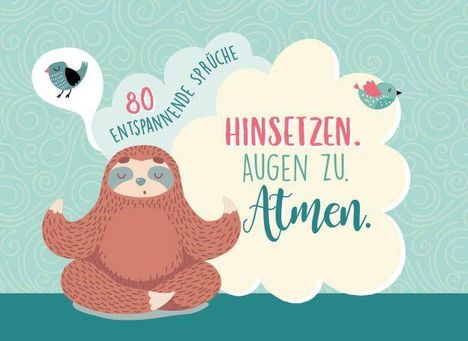 Hinsetzen. Augen zu. Atmen., Buch