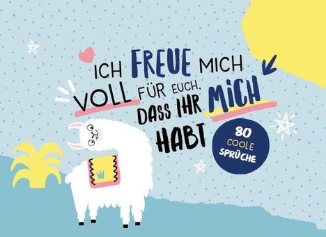 Ich freue mich voll für euch, dass ihr mich habt, Buch