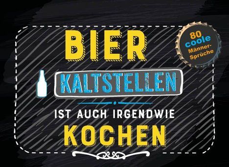Bier kaltstellen ist auch irgendwie kochen, Buch