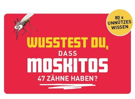 Wusstest du, dass Moskitos 47 Zähne haben?, Buch