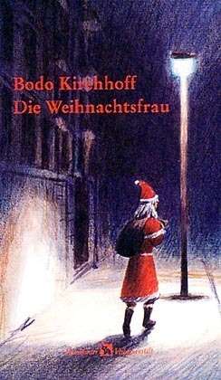 Bodo Kirchhoff: Die Weihnachtsfrau, Buch