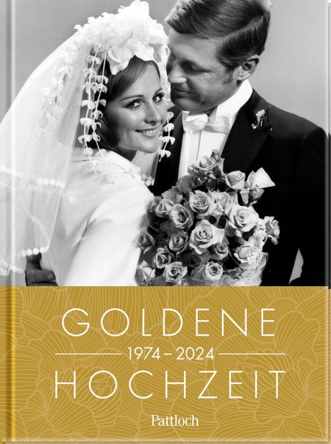 Pattloch Verlag: Goldene Hochzeit 1974 - 2024, Buch