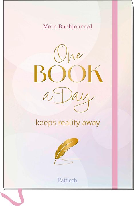 Mein Buchjournal. One Book a Day keeps Reality away, Buch