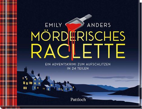 Text: "Emily Anders Mörderisches Raclette. Ein Adventskrimi zum Aufschlitzen in 24 Teilen." Illustration: Dorf am See bei Nacht.