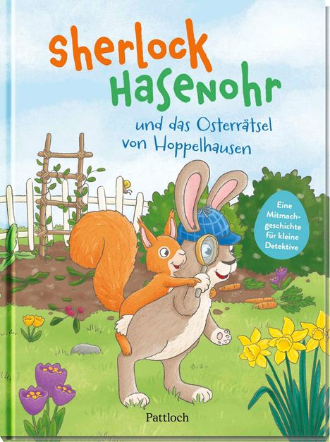 "Sherlock Hasenohr und das Osterrätsel von Hoppelnhausen". Ein Hase mit Lupe, Eichhörnchen, Blumen, Gartenzaun.