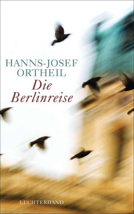 Hanns-Josef Ortheil: Die Berlinreise, Buch