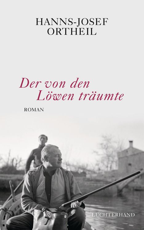 Hanns-Josef Ortheil: Der von den Löwen träumte, Buch