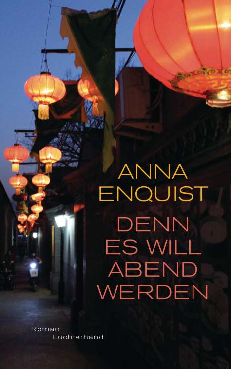 Anna Enquist: Denn es will Abend werden, Buch