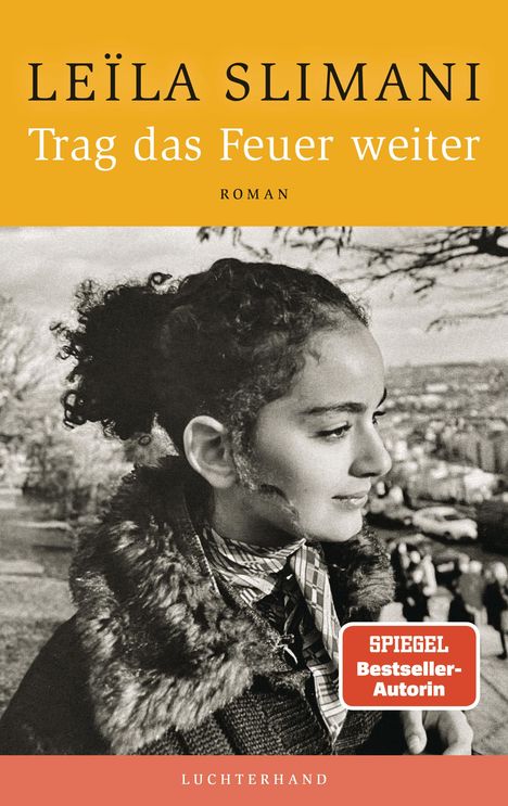 Leïla Slimani: Trag das Feuer weiter, Buch