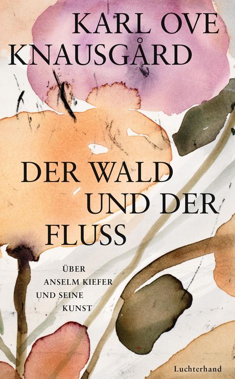 Karl Ove Knausgård: Der Wald und der Fluss, Buch