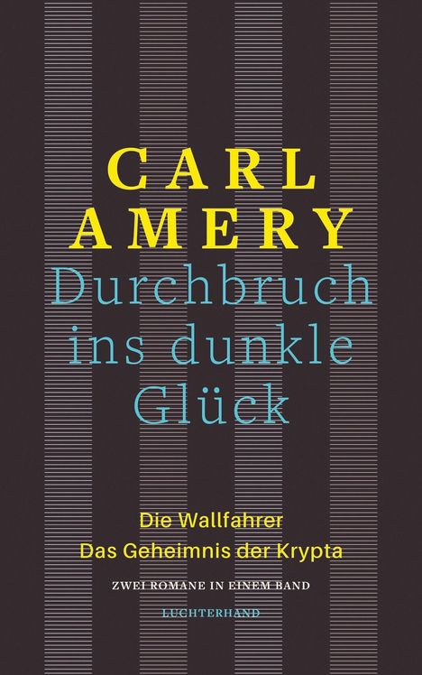 Carl Amery: Durchbruch ins dunkle Glück, Buch