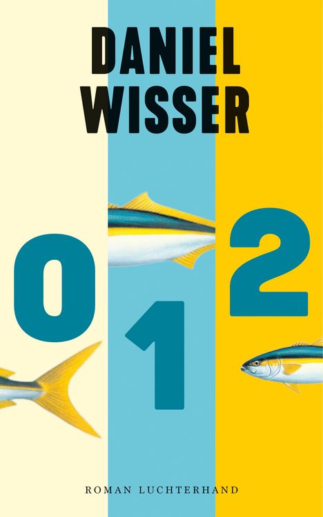 Daniel Wisser: 0 1 2, Buch
