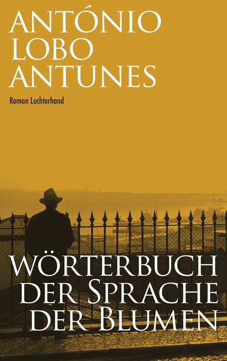 António Lobo Antunes: Wörterbuch der Sprache der Blumen, Buch