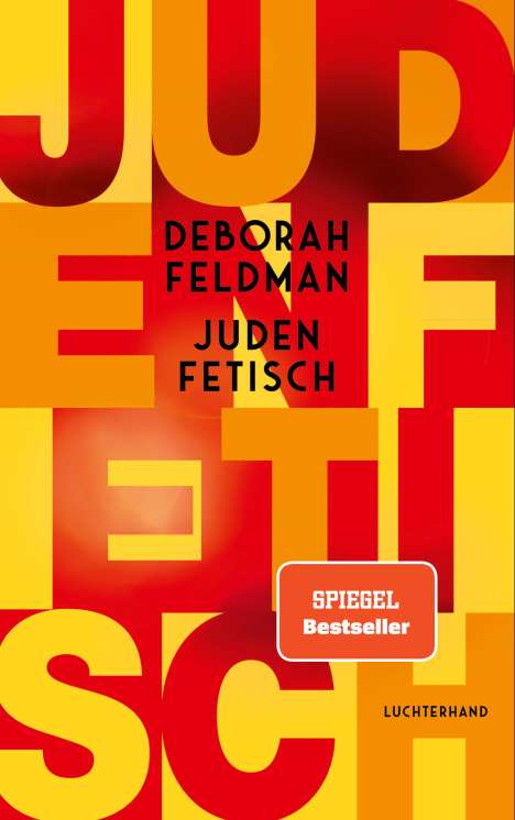 Deborah Feldman: Judenfetisch, Buch