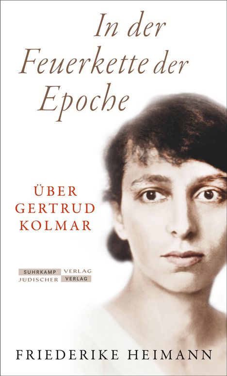 Friederike Heimann: In der Feuerkette der Epoche, Buch