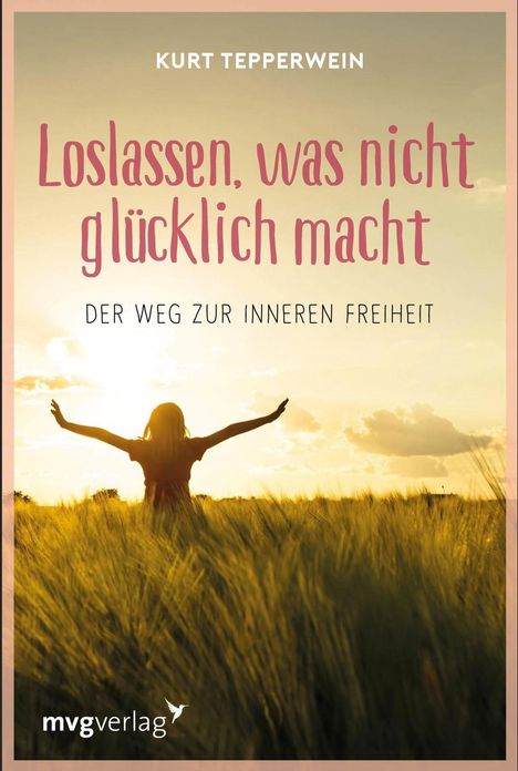 Kurt Tepperwein: Loslassen, was nicht glücklich macht, Buch