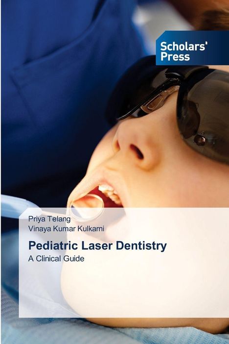Priya Telang: Pediatric Laser Dentistry, Buch