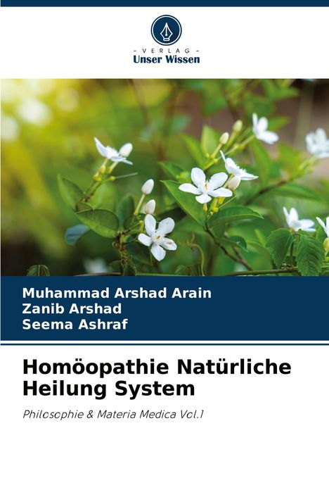 Muhammad Arshad Arain: Homöopathie Natürliche Heilung System, Buch