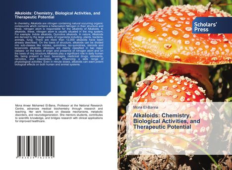 Mona El-Banna: Alkaloids: Chemistry, Biological Activities, and Therapeutic Potential, Buch
