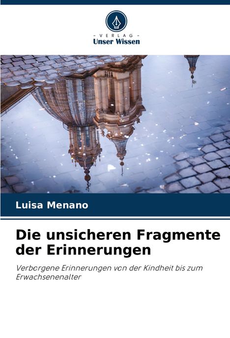 Luisa Menano: Die unsicheren Fragmente der Erinnerungen, Buch