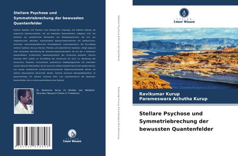 Ravikumar Kurup: Stellare Psychose und Symmetriebrechung der bewussten Quantenfelder, Buch
