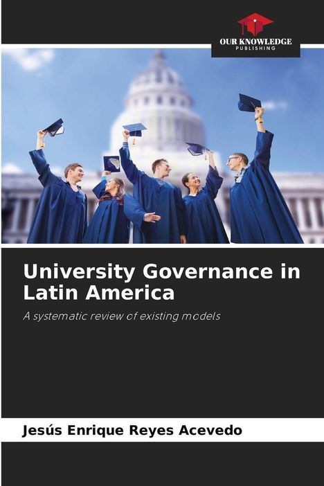 Jesús Enrique Reyes Acevedo: University Governance in Latin America, Buch
