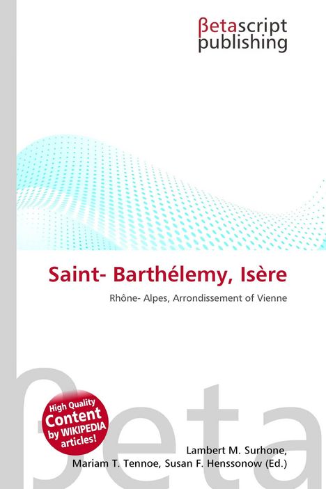 "Saint-Barthélemy, Isère. Rhône-Alpes, Arrondissement of Vienne." Oben "Betascript publishing" Logo, unten Punktmuster.