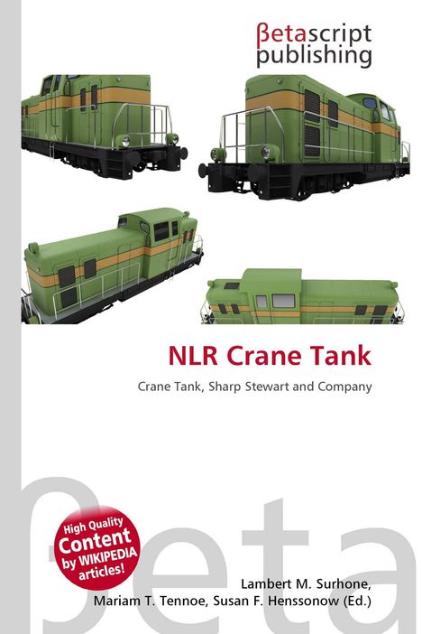 Text: "Betascript publishing. NLR Crane Tank. Crane Tank, Sharp Stewart and Company." Vier Ansichten eines grünen Zuges.
