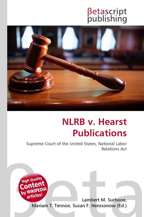 Text: "NLRB v. Hearst Publications" und "High Quality Content by WIKIPEDIA articles!" Ein Richterhammer auf einem Tisch.