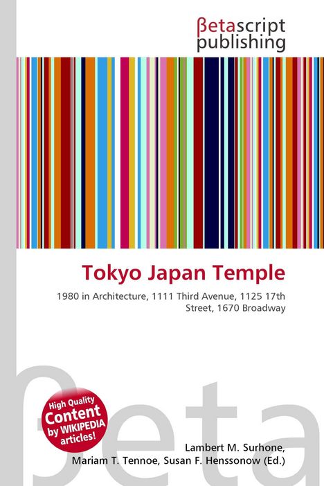 Betascript Publishing. Tokyo Japan Temple. 1980 in Architecture, 1111 Third Avenue, 1125 17th Street, 1670 Broadway. Bunte Streifen.