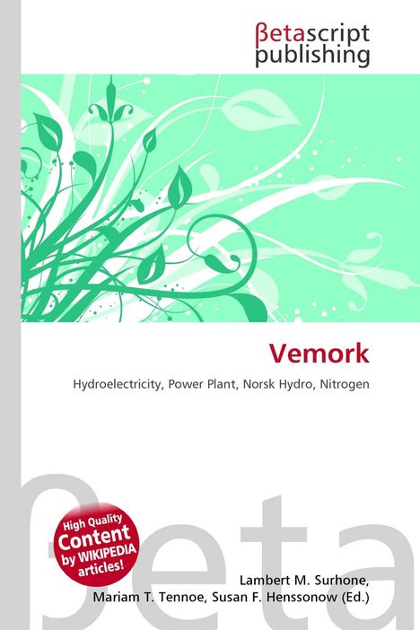 "Betascript Publishing, Vemork, Hydroelectricity, Power Plant. Grünes florales Design, Autoren: Surhone, Tennoe, Henssonow."