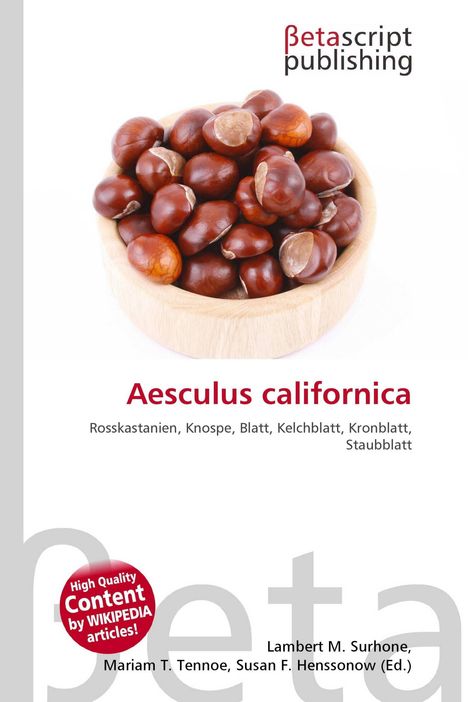 Titel: Aesculus californica; Untertitel: Rosskastanien, Knospe, Blatt, Kelchblatt, Kronblatt, Staubblatt. Holzbowl mit Kastanien.