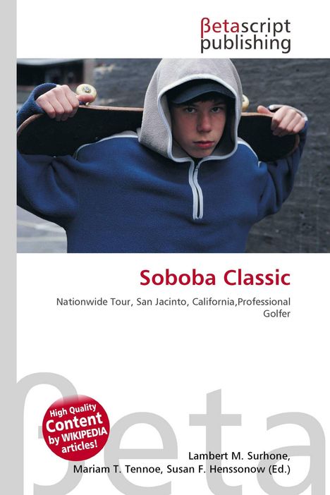 Betascript Publishing. Soboba Classic. Nationwide Tour, San Jacinto, California, Professional Golfer. Junge mit Skateboard.