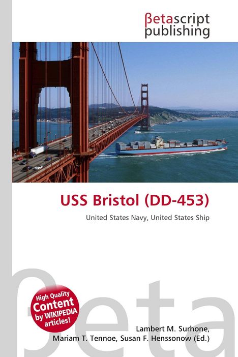 Text: "USS Bristol (DD-453), United States Navy, United States Ship." Bild zeigt eine rote Hängebrücke und ein Containerschiff.